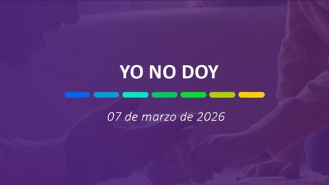 Yo no doy | 07 de marzo de 2026