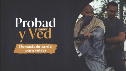 Demasiado tarde para volver | Probad y Ved 2025 (28/Mar)