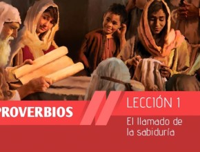 Lección 1 - El llamado de la sabiduría