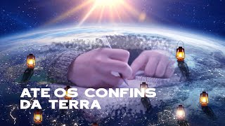 16. Até os confins da Terra