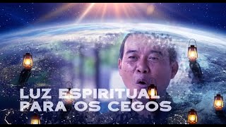 29. Luz espiritual para os cegos