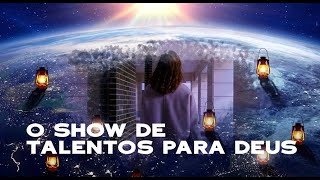 32. Show de talentos para Deus