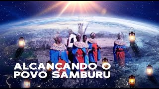 40. Alcançando o povo Samburu