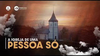 2. A igreja de uma pessoa só