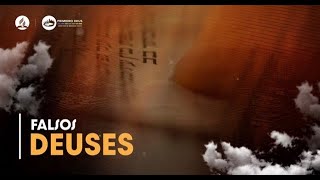 6. Falsos Deuses