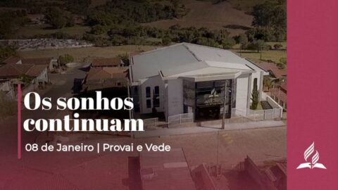 Os sonhos continuam