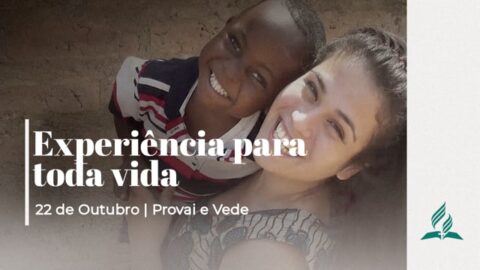 EXPERIÊNCIA PARA TODA VIDA