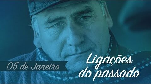 LIGAÇÕES DO PASSADO
