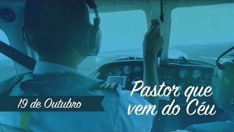 PASTOR QUE VEM DO CÉU