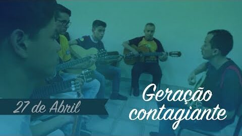GERAÇÃO CONTAGIANTE