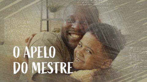 17. O apelo do Mestre