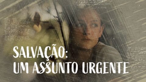 25. A salvação é um assunto urgente