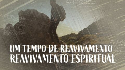 35. É tempo de reavivamento