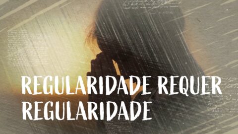 47. Regularidade requer regularidade