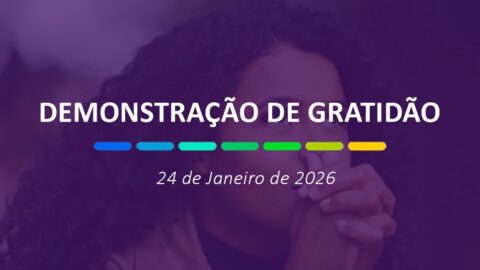 Demonstração de gratidão | 24 de Janeiro de 2026