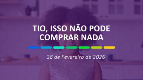 Tio, isso não pode comprar nada | 28 de Fevereiro de 2026