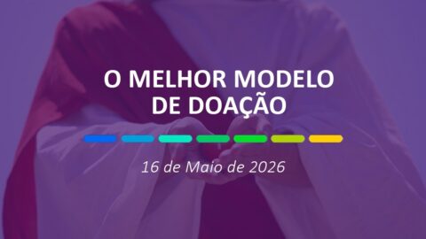O melhor modelo de doação | 16 de Maio de 2026