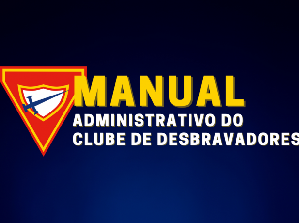 Manual Administrativo do Clube de Desbravadores