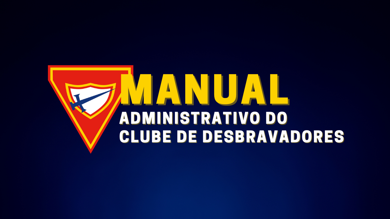 Manual Administrativo do Clube de Desbravadores