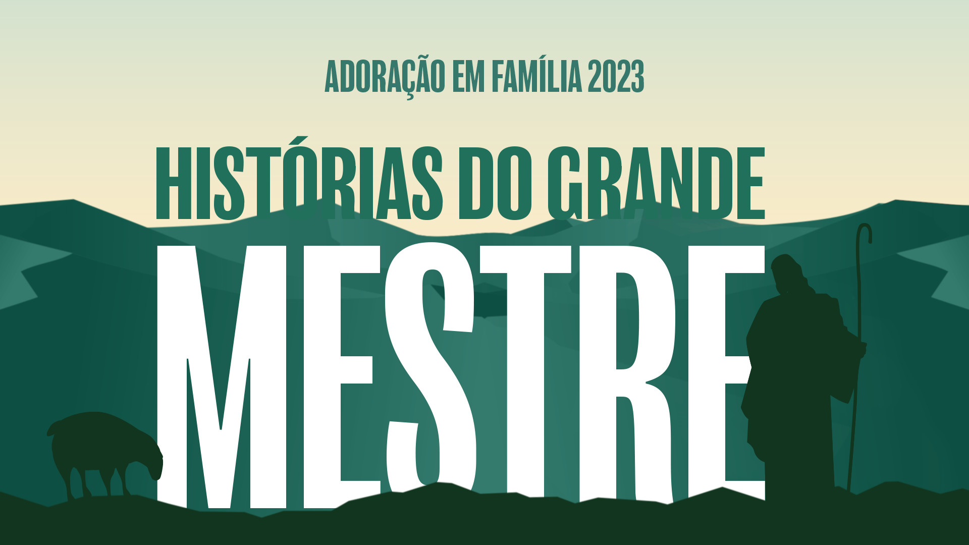 Histórias do Grande Mestre - Adoração em Família 2023 