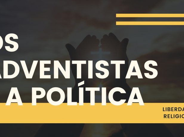 Os Adventistas e a Política
