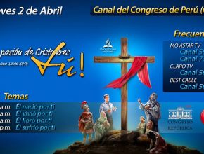 Congreso de la República del Perú ofrece espacio televisivo a adventistas por Semana Santa