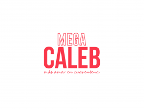 Mega Caleb: Más amor en cuarentena