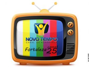 TV Novo Tempo é canal 25 em Fortaleza