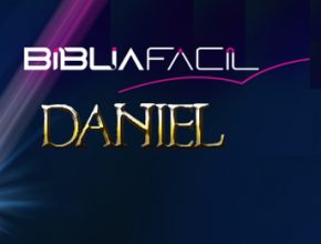Programa Bíblia Fácil explora o conteúdo do livro de Daniel