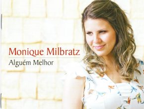 A programação contará com o lançamento do CD da cantora Munique Milbratz.