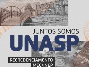 Unasp é avaliado pelo MEC para recredenciamento da instituição