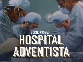 Série “Hospital Adventista” foi produzida nos anos 70 como ferramenta evangelística
