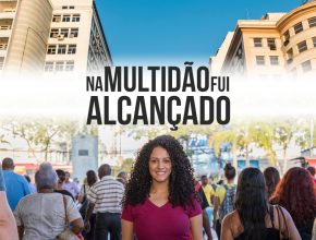 Confira a revista “Na Multidão Fui Alcançado”