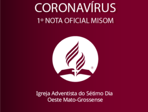 COMUNICADO OFICIAL – Igreja Adventista do Sétimo Dia para região Oeste do Mato Grosso (MisOM)