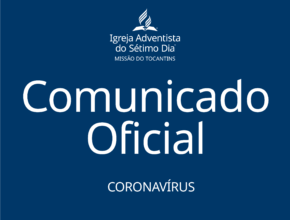 Comunicado Oficial da Missão do Tocantins sobre o Coronavírus