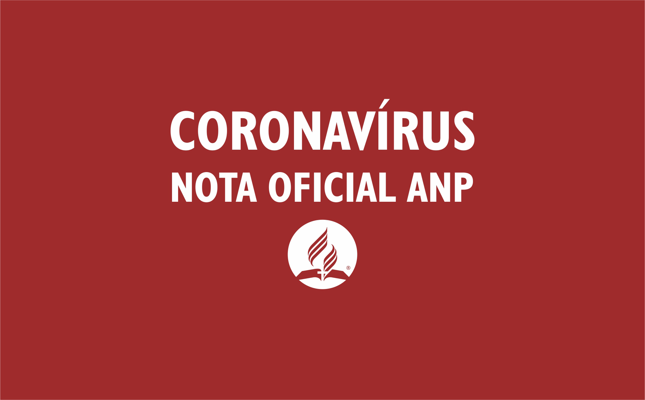 CORONAVÍRUS: Nota Oficial da ANP