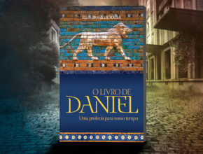 Obra amplia a compreensão sobre as profecias do livro de Daniel