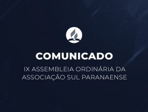 Edital de Convocação da IX Assembleia Ordinária da Associação Sul Paranaense