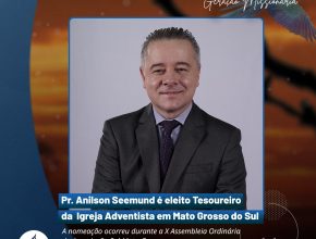 Pr. Anilson Seemund é eleito Tesoureiro da Igreja Adventista em Mato Grosso do Sul