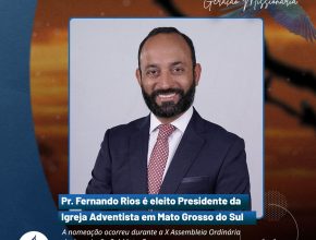 Pastor Fernando Rios é eleito Presidente da Igreja Adventista em Mato Grosso do Sul