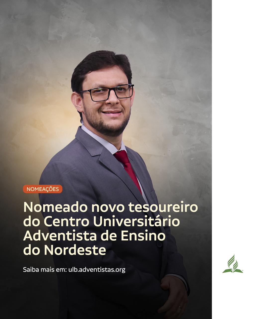 Nomeado novo tesoureiro do Centro Universitário Adventista de Ensino do Nordeste 