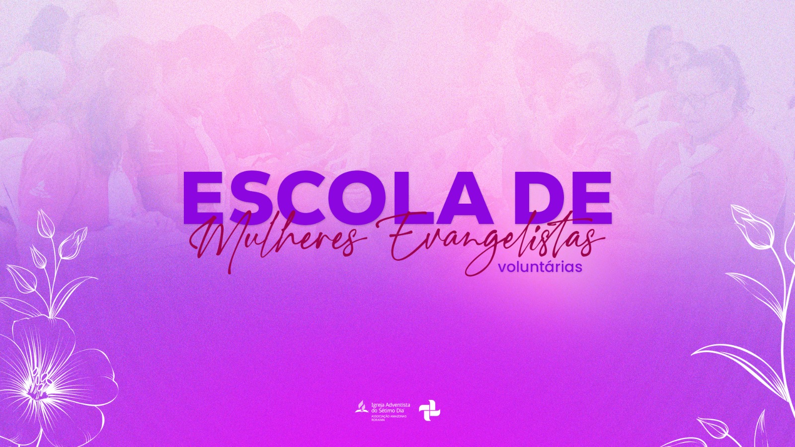 Mais de 700 mulheres do Amazonas e Roraima iniciam jornada missionária na Escola de Mulheres Evangelistas