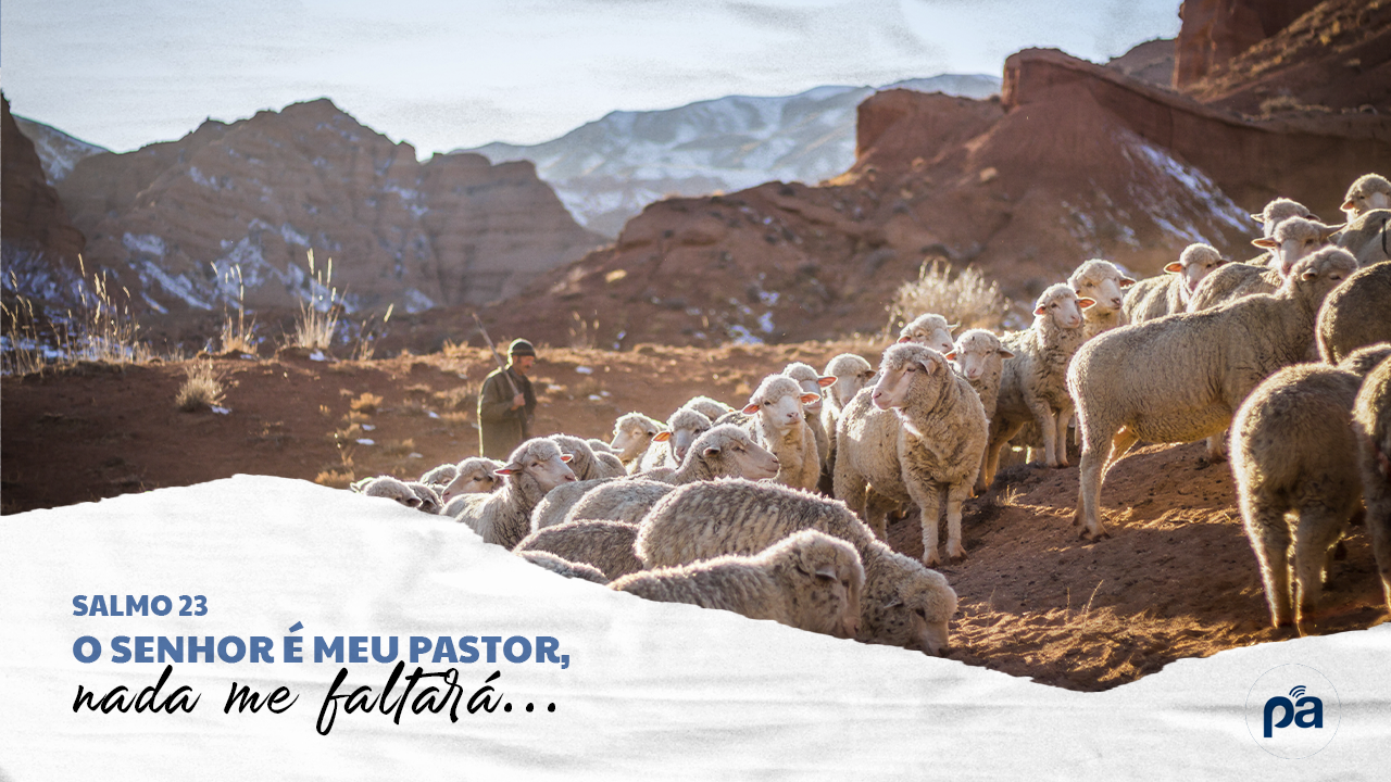 Salmo 23 – O Senhor é Meu Pastor