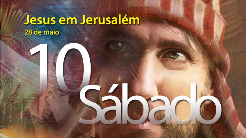 28.05.2016 - Jesus em Jerusalém - sábado