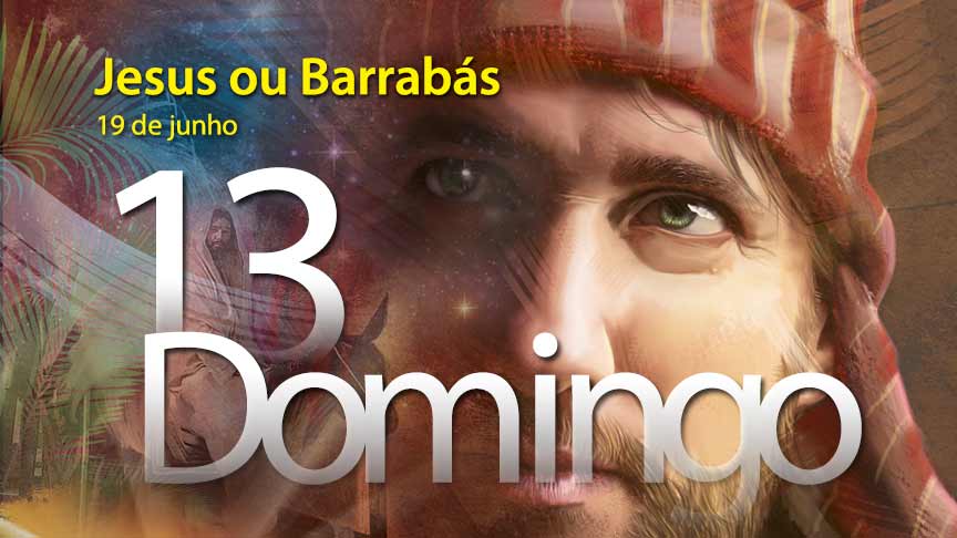 19.06.2016 - Jesus ou Barrabás - domingo