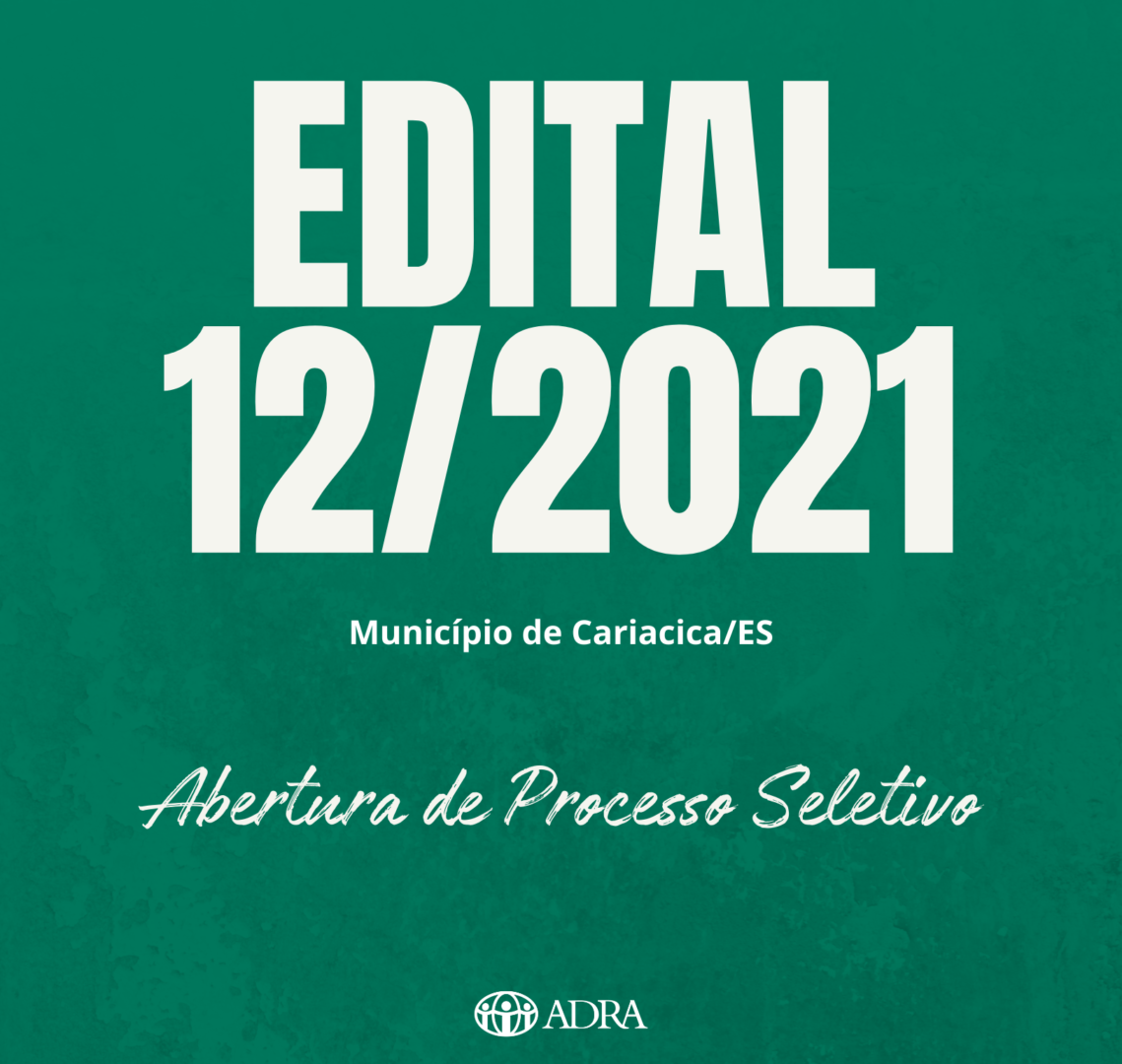 ABERTURA PROCESSO SELETIVO – EDITAL Nº 12/2021