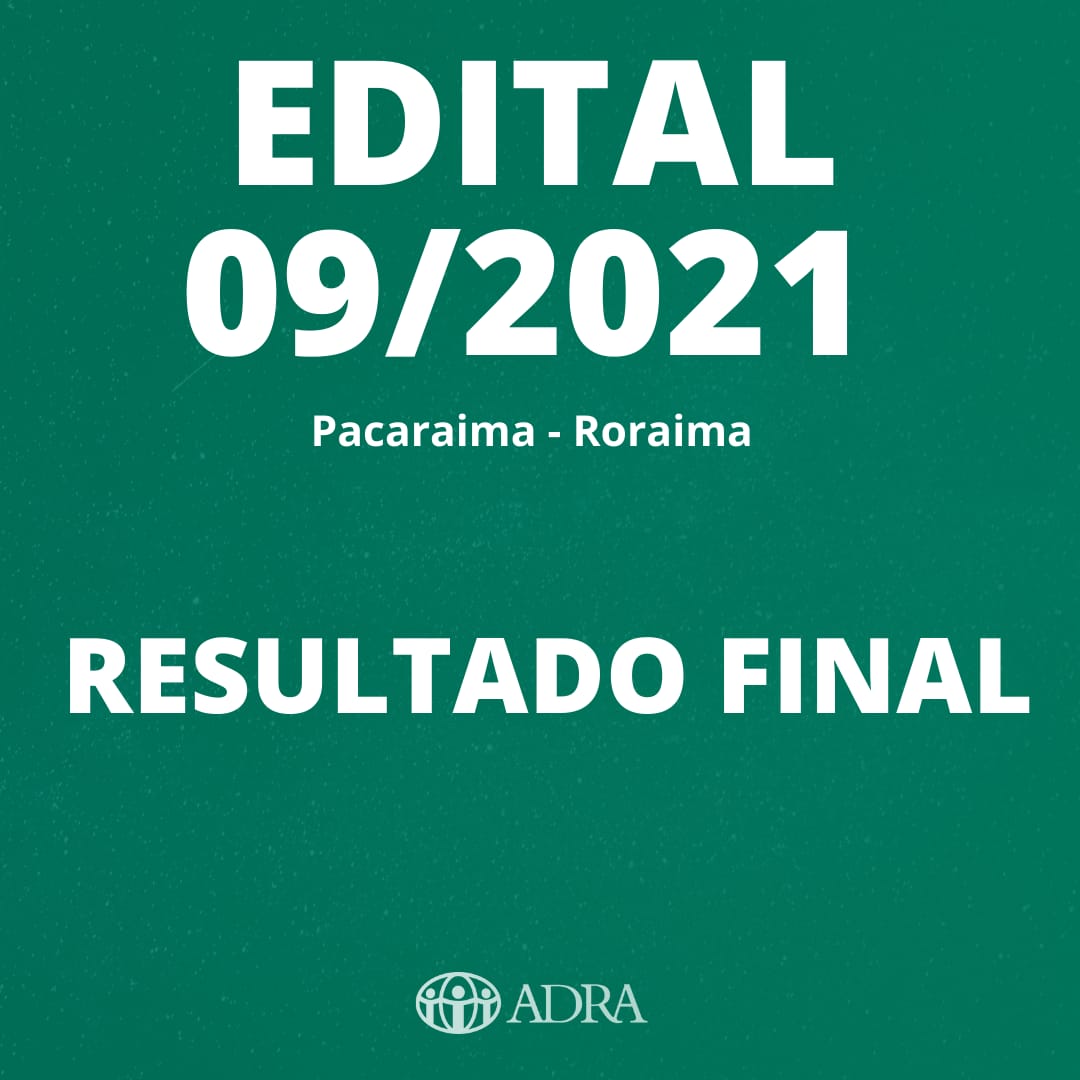 RESULTADO FINAL – PROCESSO SELETIVO N° 09/2021 –  PROJETO EMERGÊNCIA RORAIMA