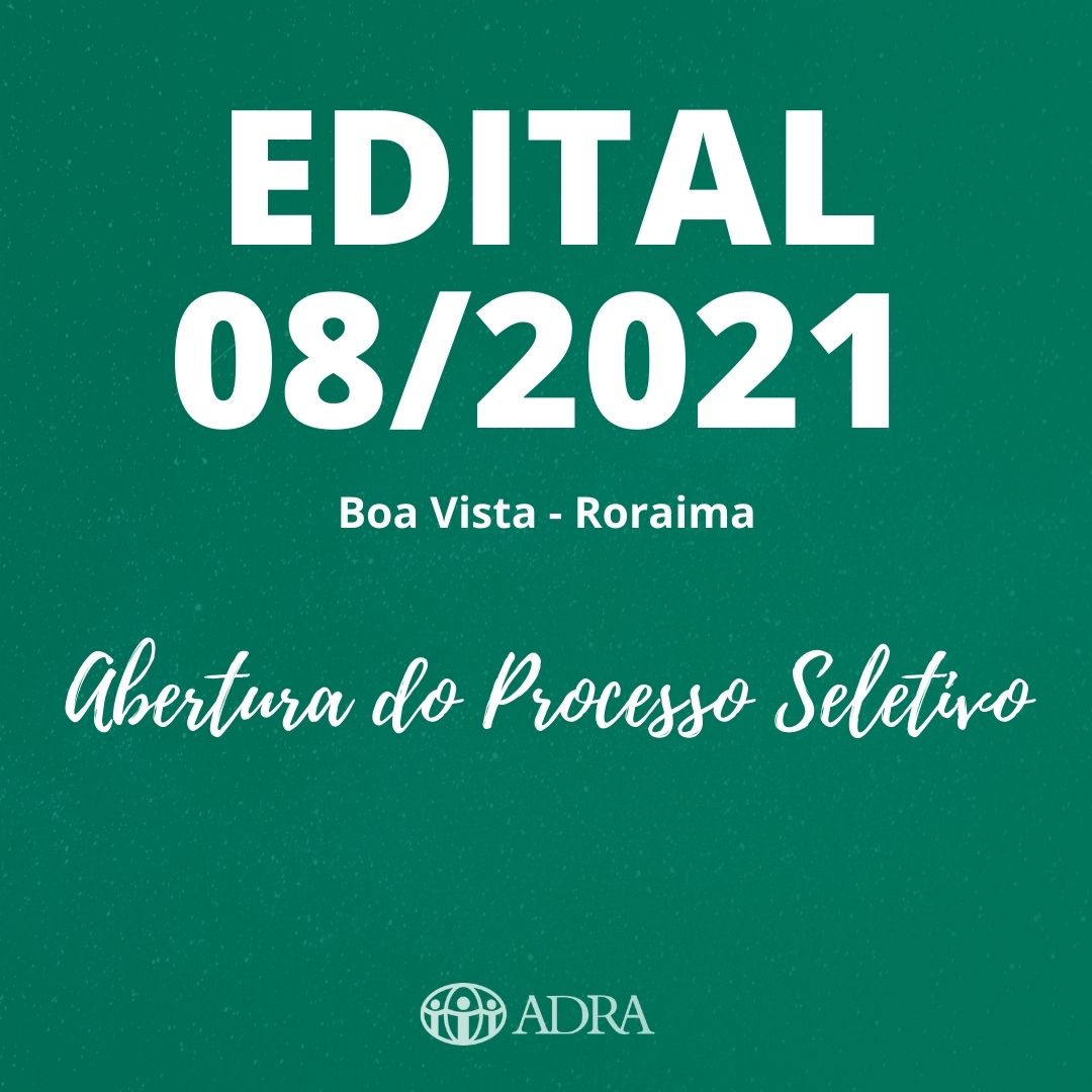 PROCESSO SELETIVO N° 08/2021 –  PROJETO EMERGÊNCIA RORAIMA