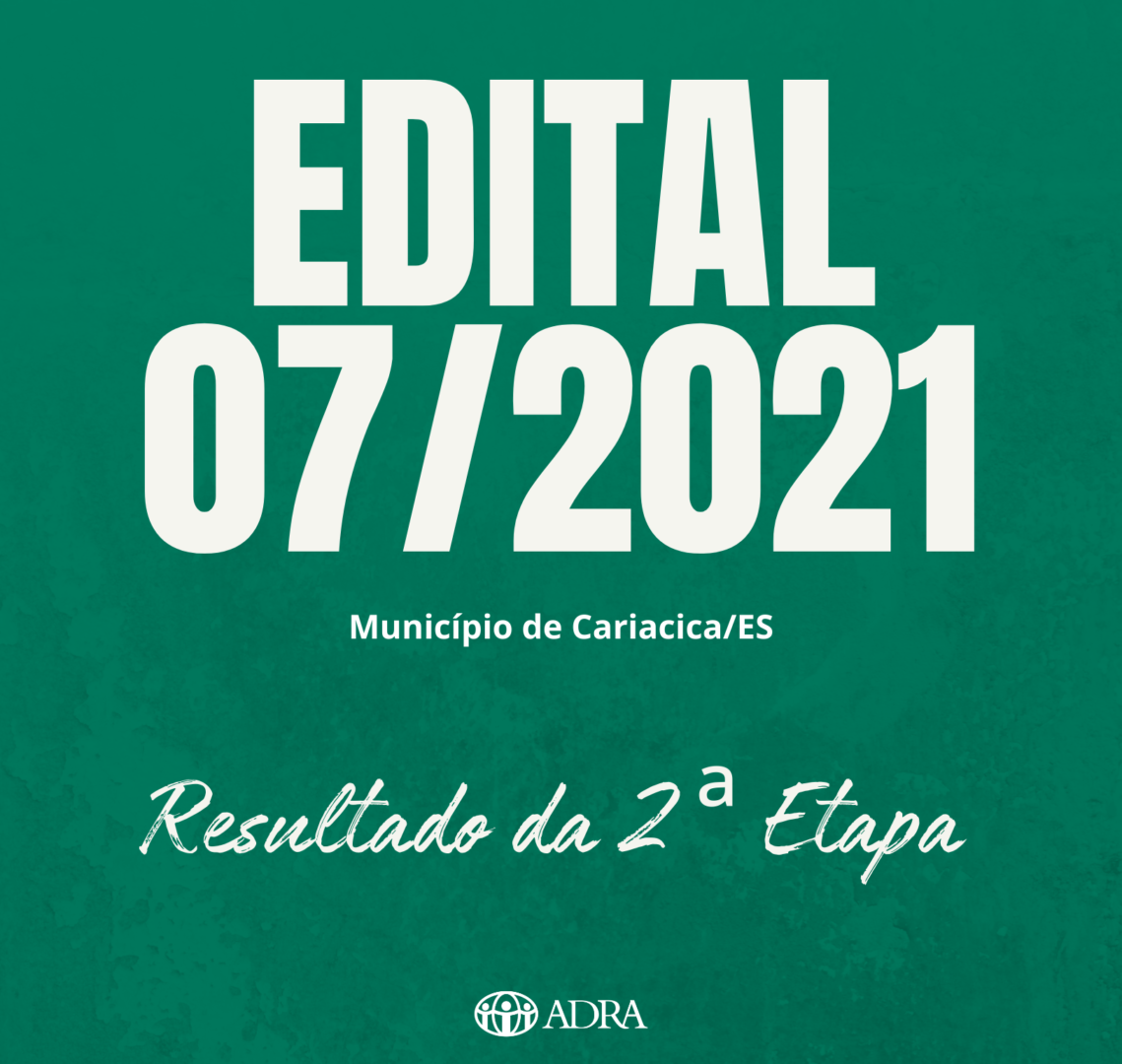 EDITAL nº 07/2021 – 2ª ETAPA PROCESSO SELETIVO