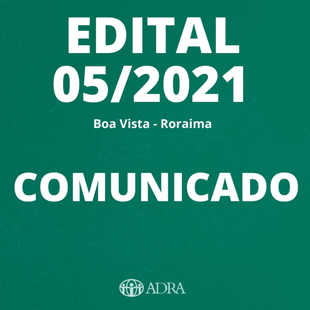 COMUNICADO – PROCESSO SELETIVO N° 05/2021 – AUXILIAR DE COZINHA –  Projeto ANA (Ações Alimentares e Não-Alimentares para Migrantes Venezuelanos no Brasil)